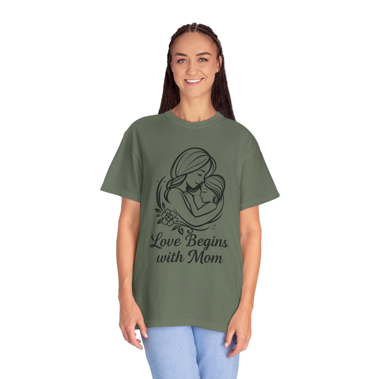 Love Begins with Mom - Unisex Garment-Dyed T-Shirt for Mother's Day