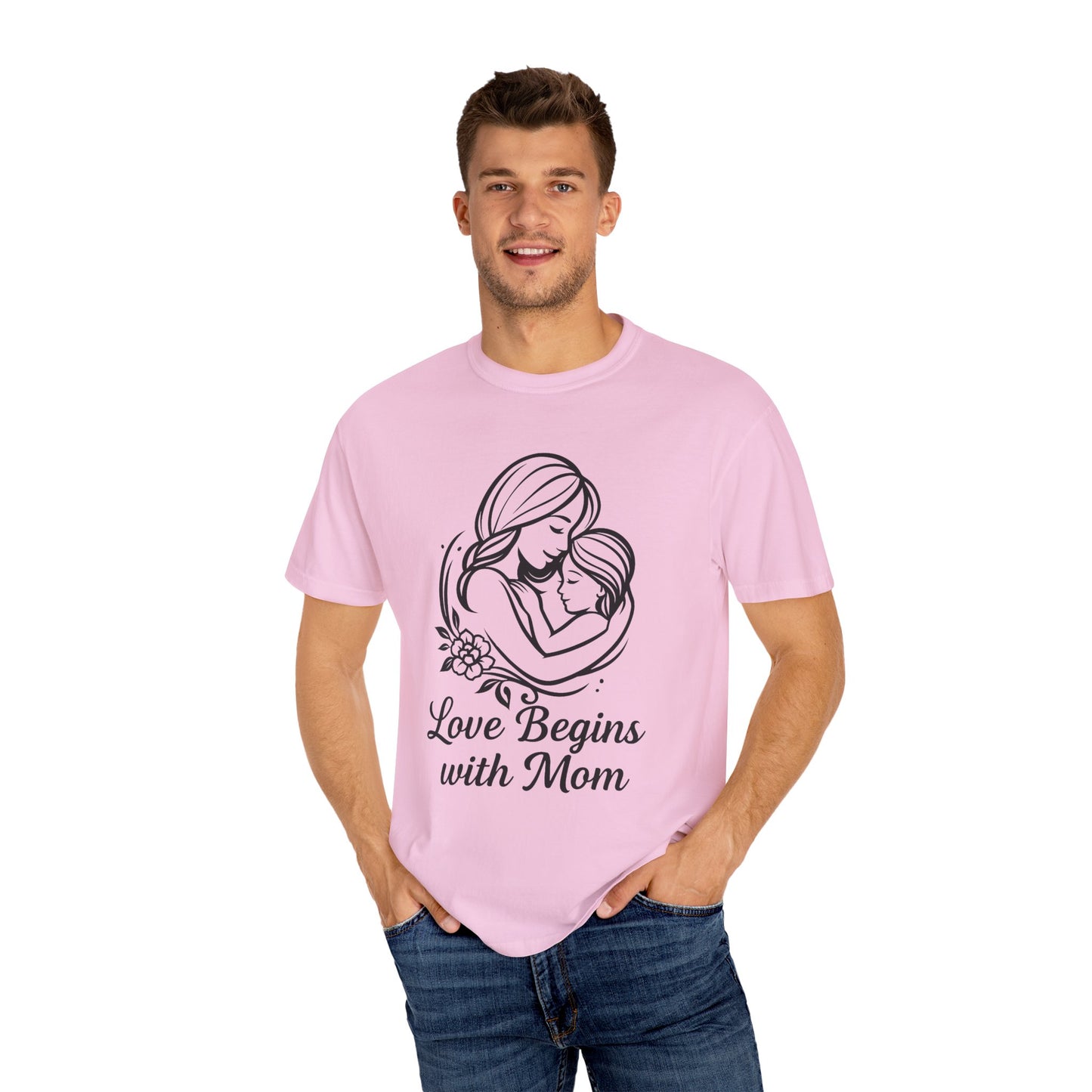 Love Begins with Mom - Unisex Garment-Dyed T-Shirt for Mother's Day
