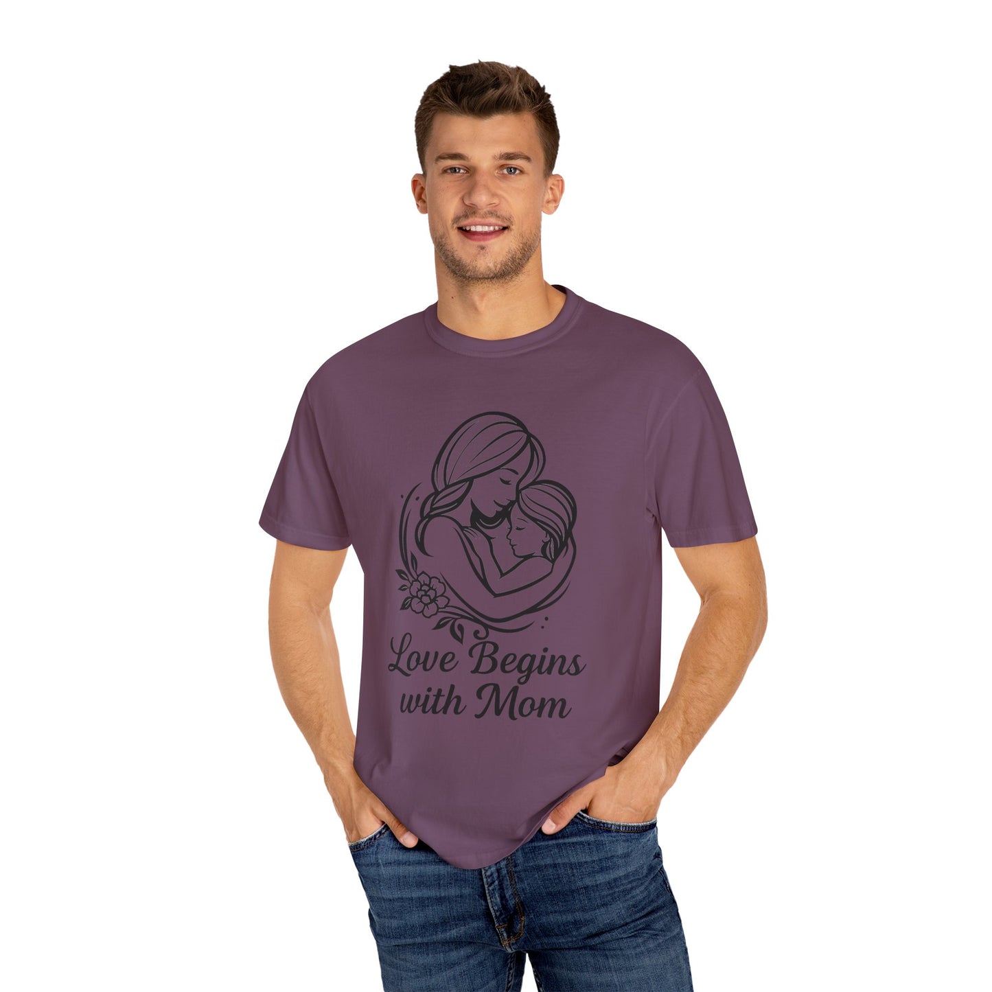 Love Begins with Mom - Unisex Garment-Dyed T-Shirt for Mother's Day