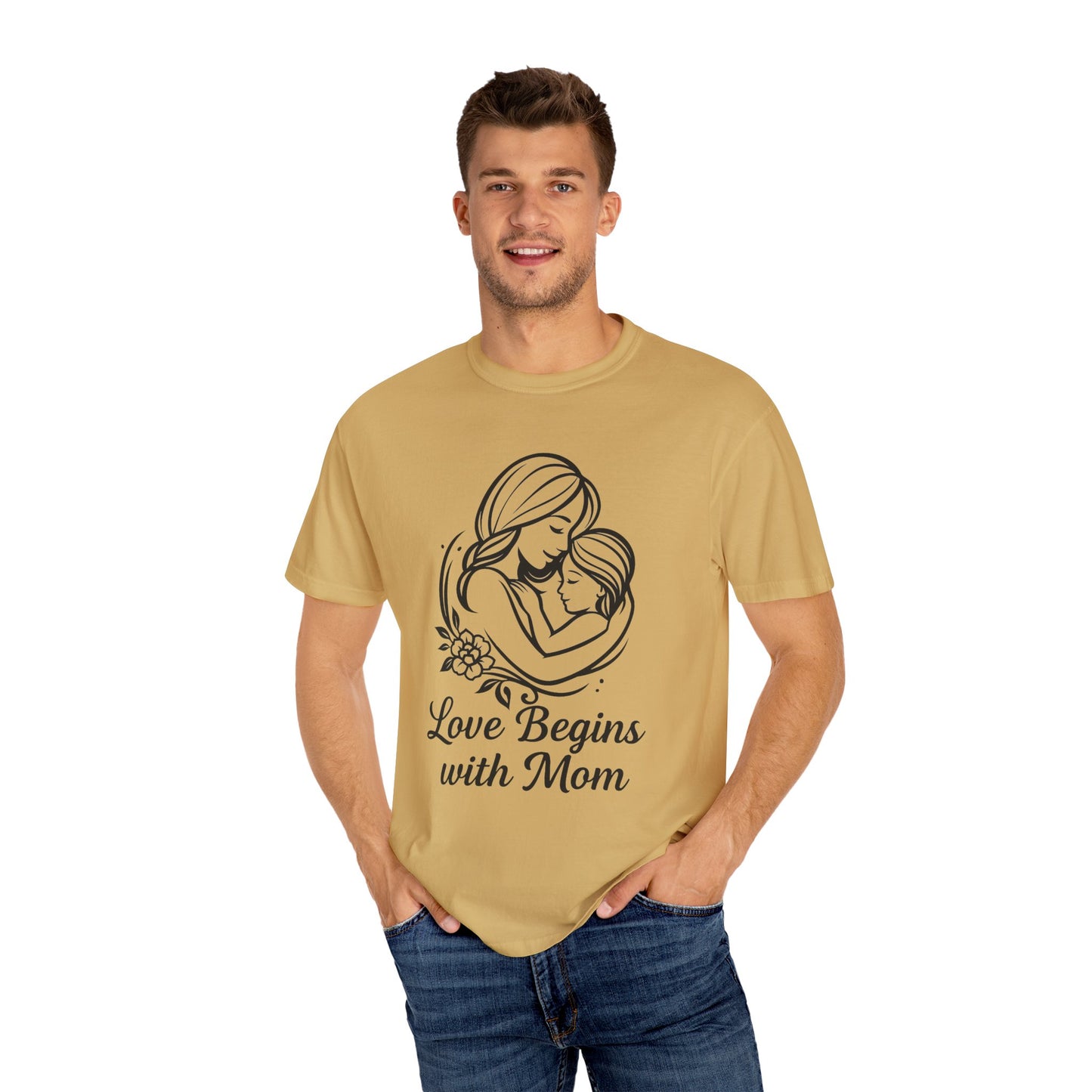 Love Begins with Mom - Unisex Garment-Dyed T-Shirt for Mother's Day