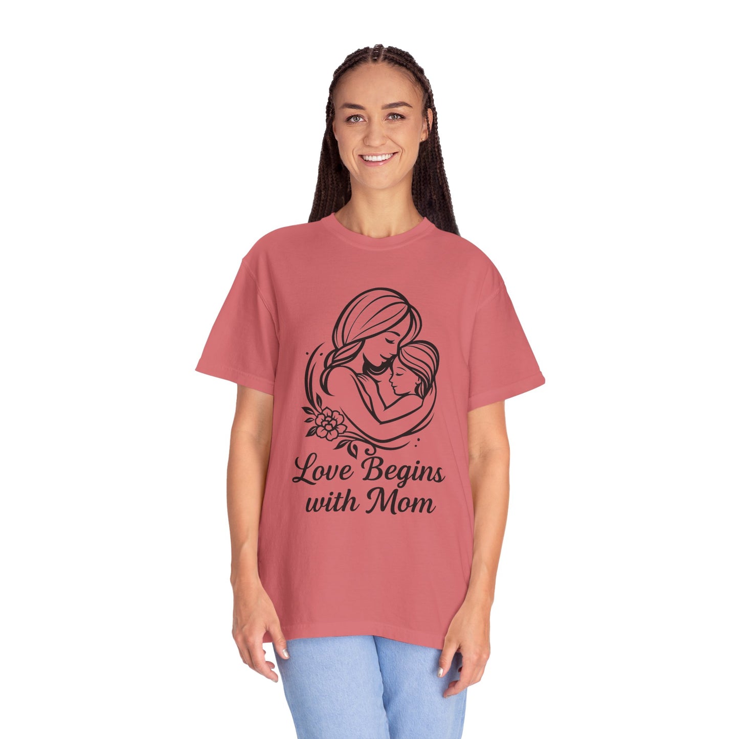Love Begins with Mom - Unisex Garment-Dyed T-Shirt for Mother's Day