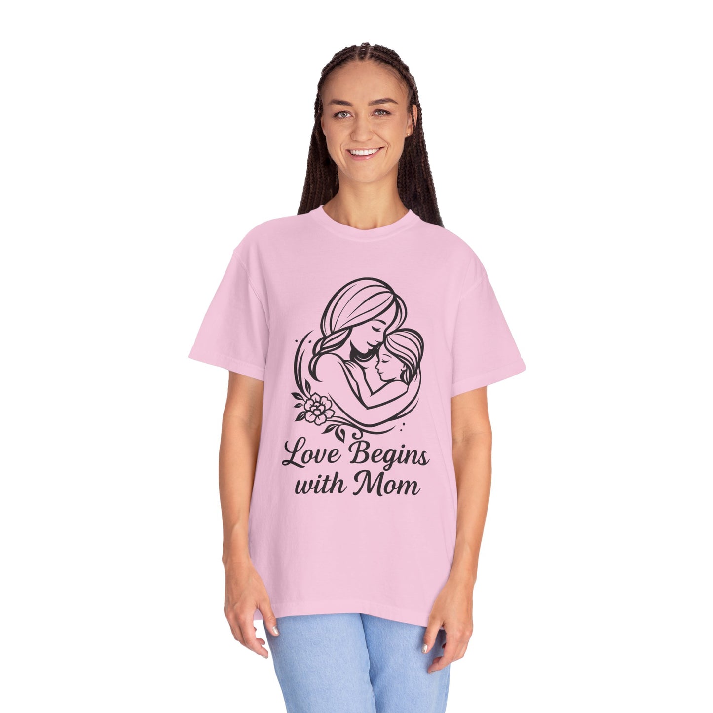Love Begins with Mom - Unisex Garment-Dyed T-Shirt for Mother's Day