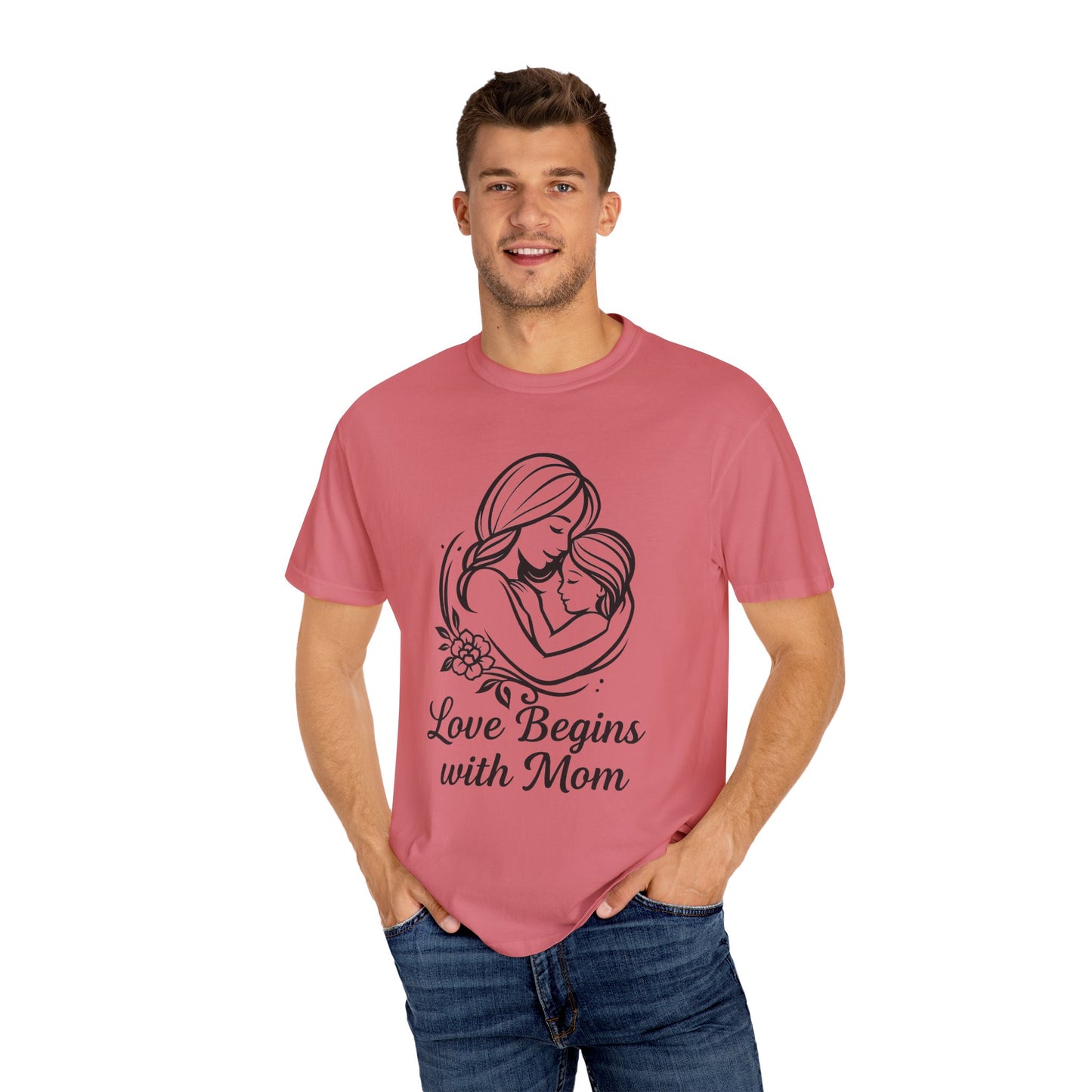 Love Begins with Mom - Unisex Garment-Dyed T-Shirt for Mother's Day