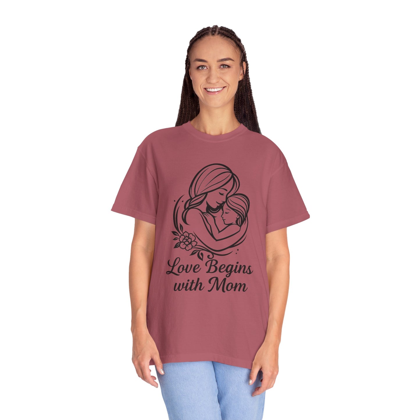 Love Begins with Mom - Unisex Garment-Dyed T-Shirt for Mother's Day
