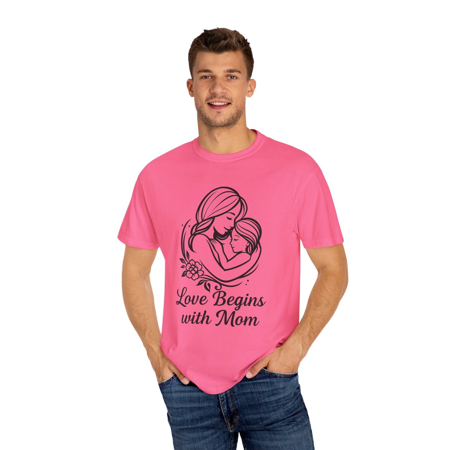 Love Begins with Mom - Unisex Garment-Dyed T-Shirt for Mother's Day