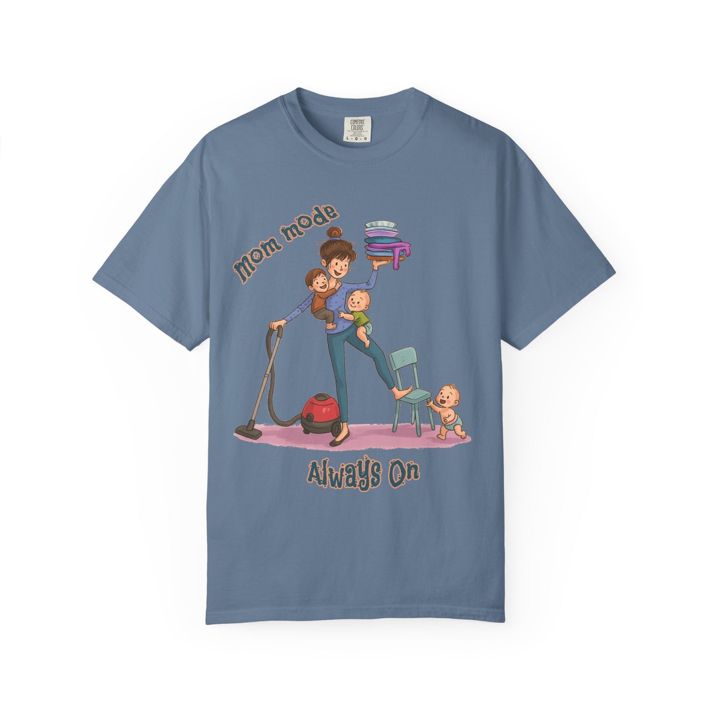 Funny Mom Life T-Shirt - "Mom Mode Always On" - Gift for mom - Birthday Gift - Mother's Day Gift