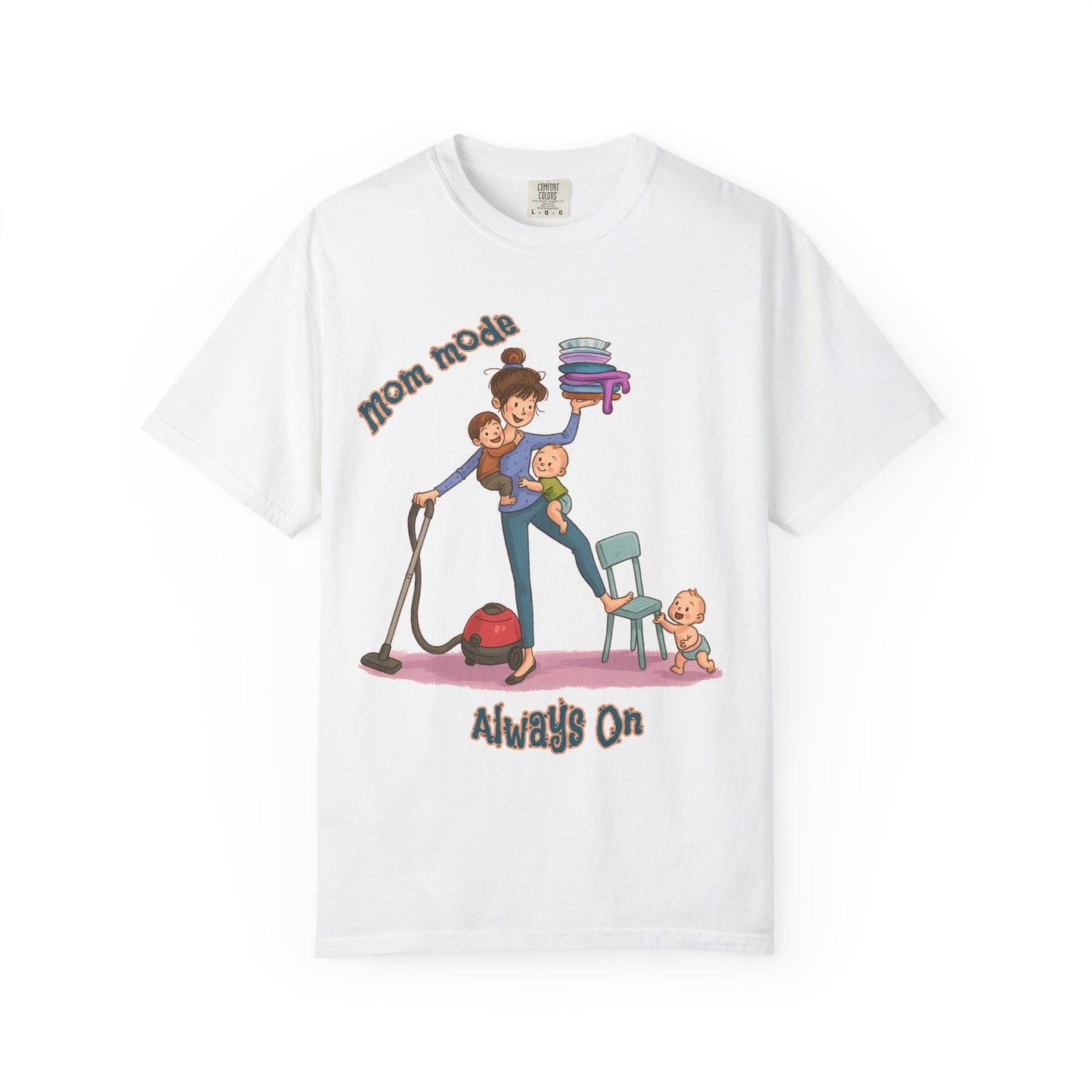Funny Mom Life T-Shirt - "Mom Mode Always On" - Gift for mom - Birthday Gift - Mother's Day Gift