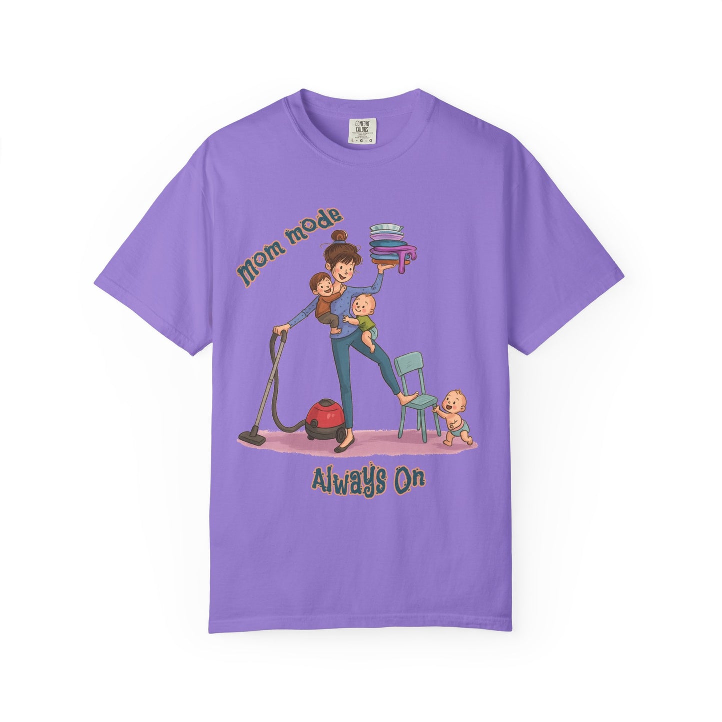 Funny Mom Life T-Shirt - "Mom Mode Always On" - Gift for mom - Birthday Gift - Mother's Day Gift