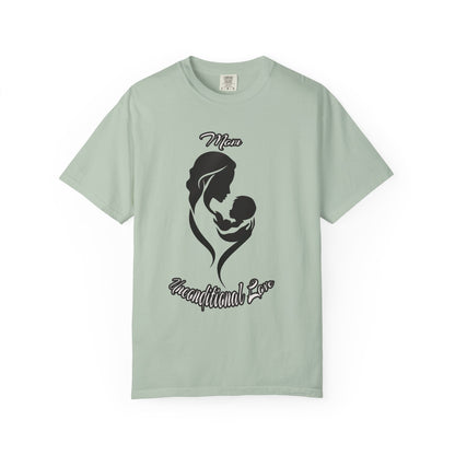 Garment-Dyed T-shirt - Mom's Unconditional Love Design
