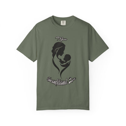 Garment-Dyed T-shirt - Mom's Unconditional Love Design