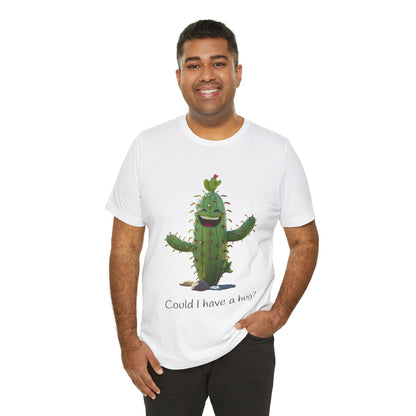 Light Colorful Smiling Cactus Plant T-shirt -  'Could I Have a Hug?' - Lightweight Fabric Tee