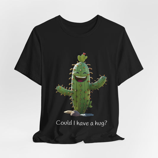 Dark Smiling Cactus Plant T-shirt -  'Could I Have a Hug?' - Lightweight Fabric Tee