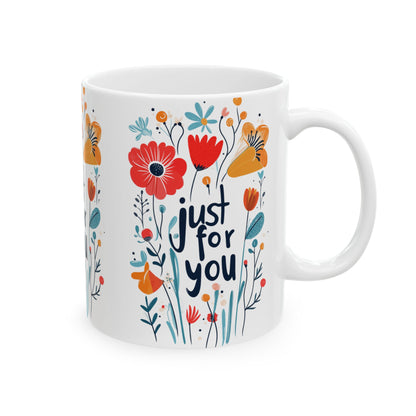 Just For You: Colorful Ceramic Mug (11oz/15oz)