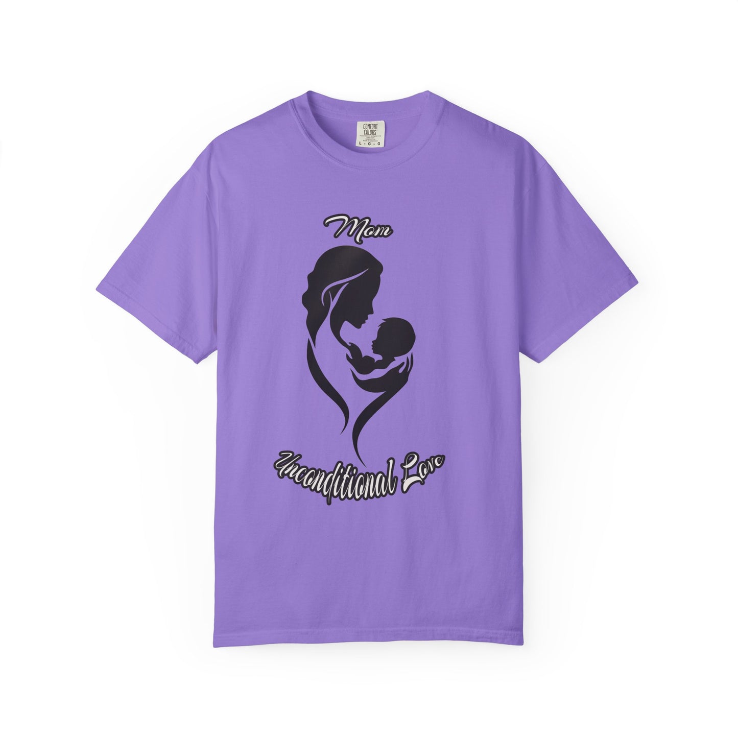 Garment-Dyed T-shirt - Mom's Unconditional Love Design