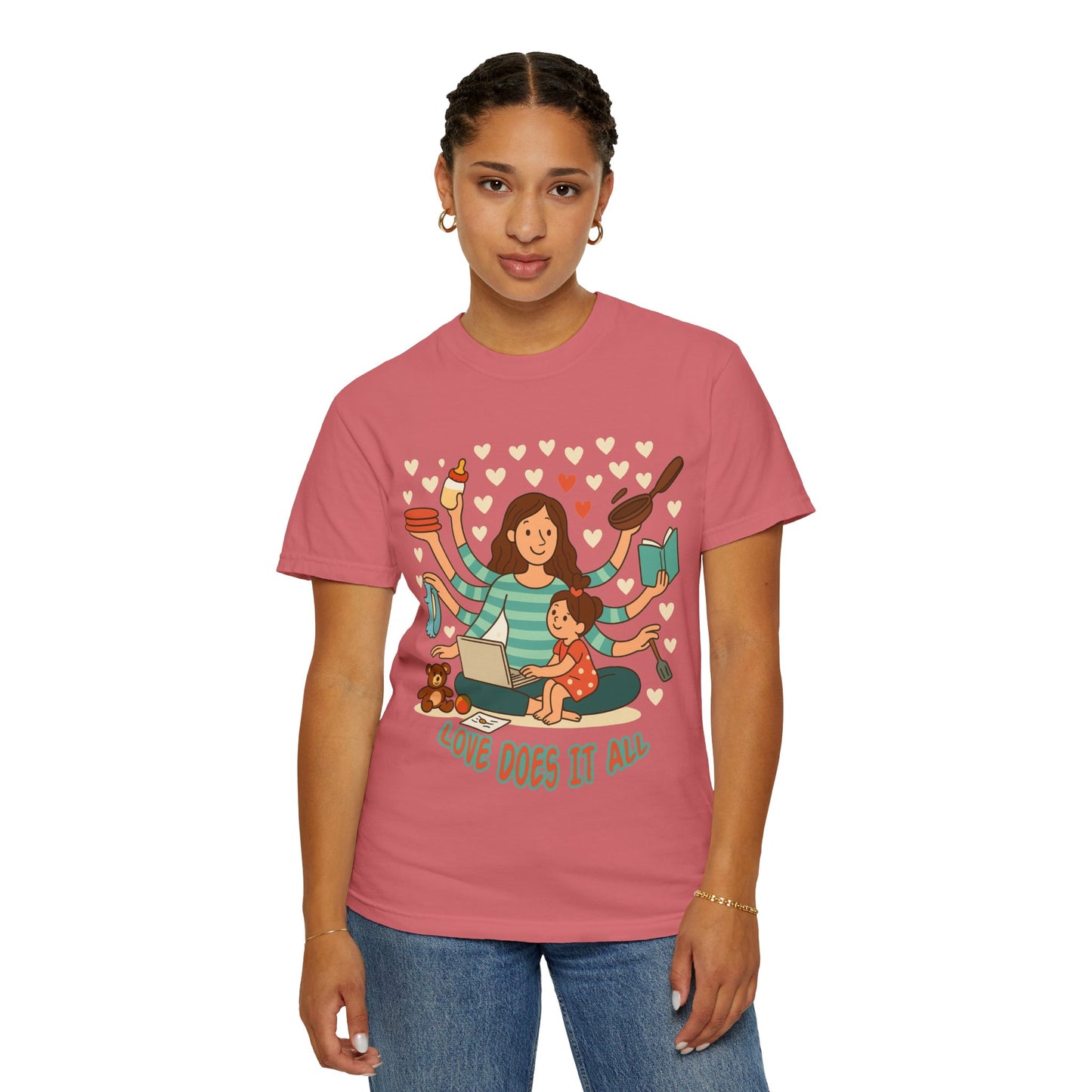 Love Does It All Garment-Dyed T-shirt - Perfect Gift for Moms