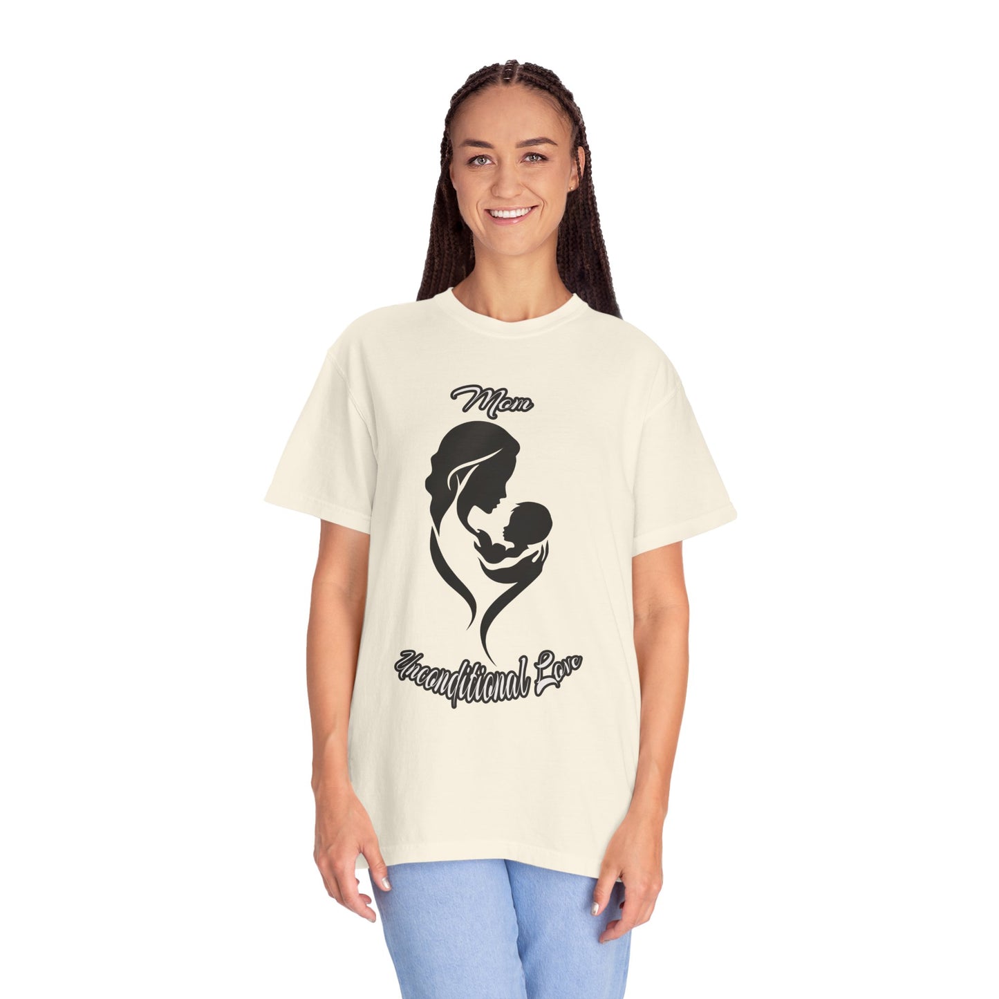 Garment-Dyed T-shirt - Mom's Unconditional Love Design