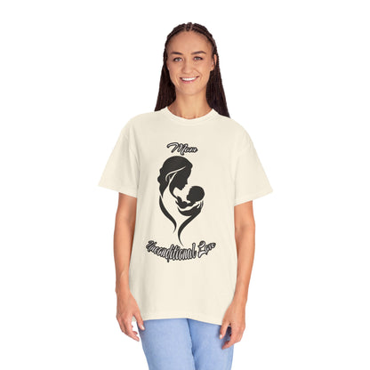 Garment-Dyed T-shirt - Mom's Unconditional Love Design