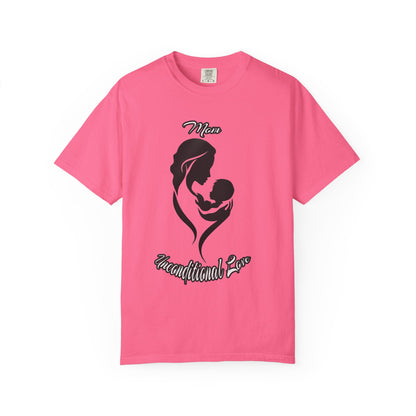 Garment-Dyed T-shirt - Mom's Unconditional Love Design