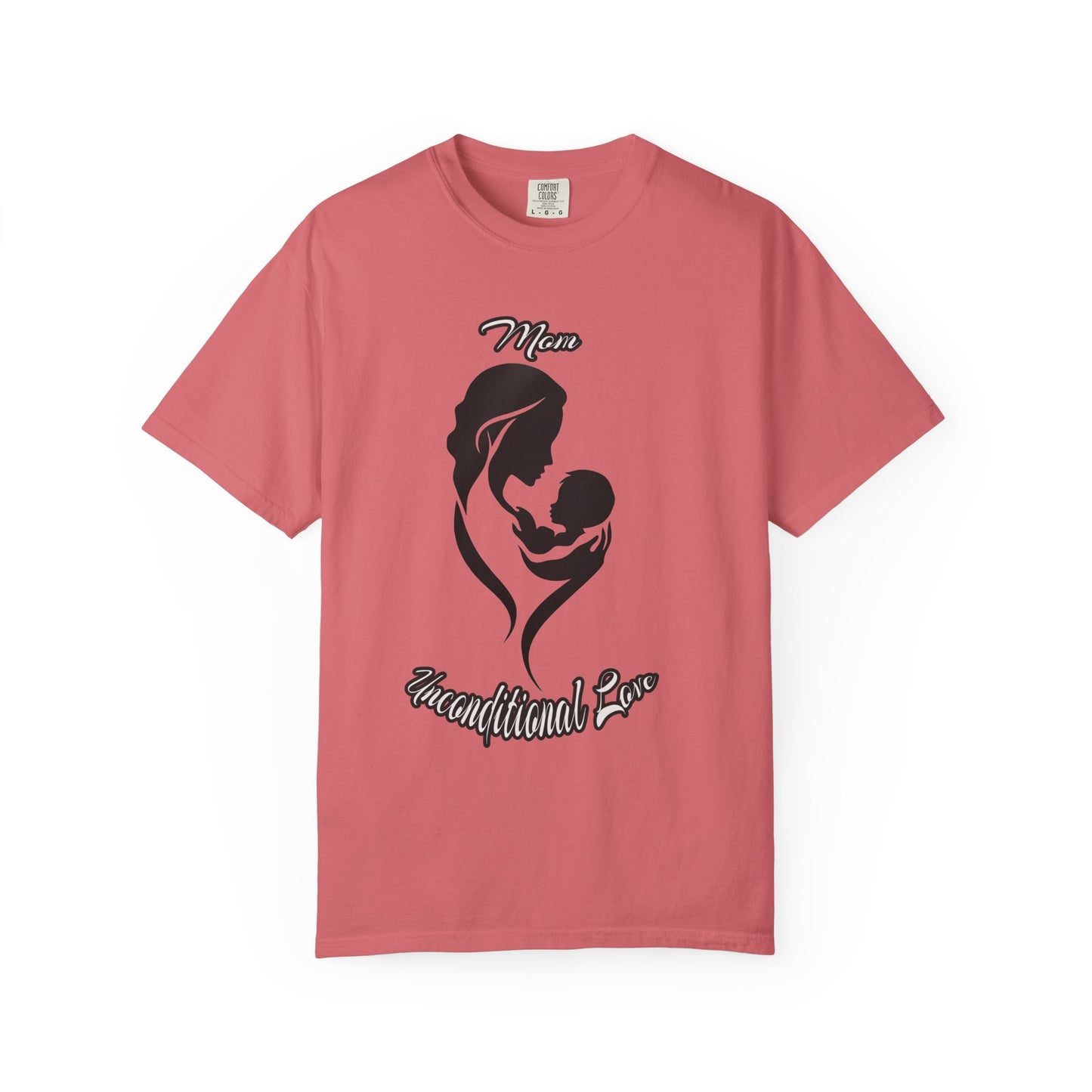 Garment-Dyed T-shirt - Mom's Unconditional Love Design