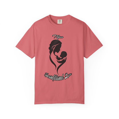 Garment-Dyed T-shirt - Mom's Unconditional Love Design