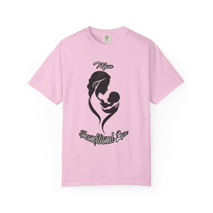 Garment-Dyed T-shirt - Mom's Unconditional Love Design