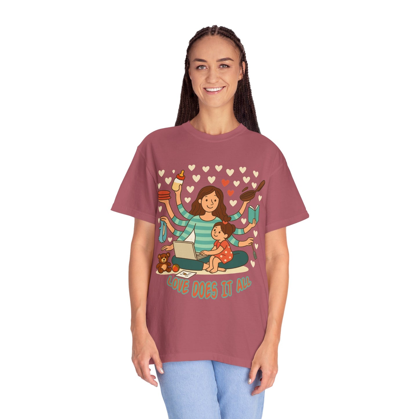 Love Does It All Garment-Dyed T-shirt - Perfect Gift for Moms