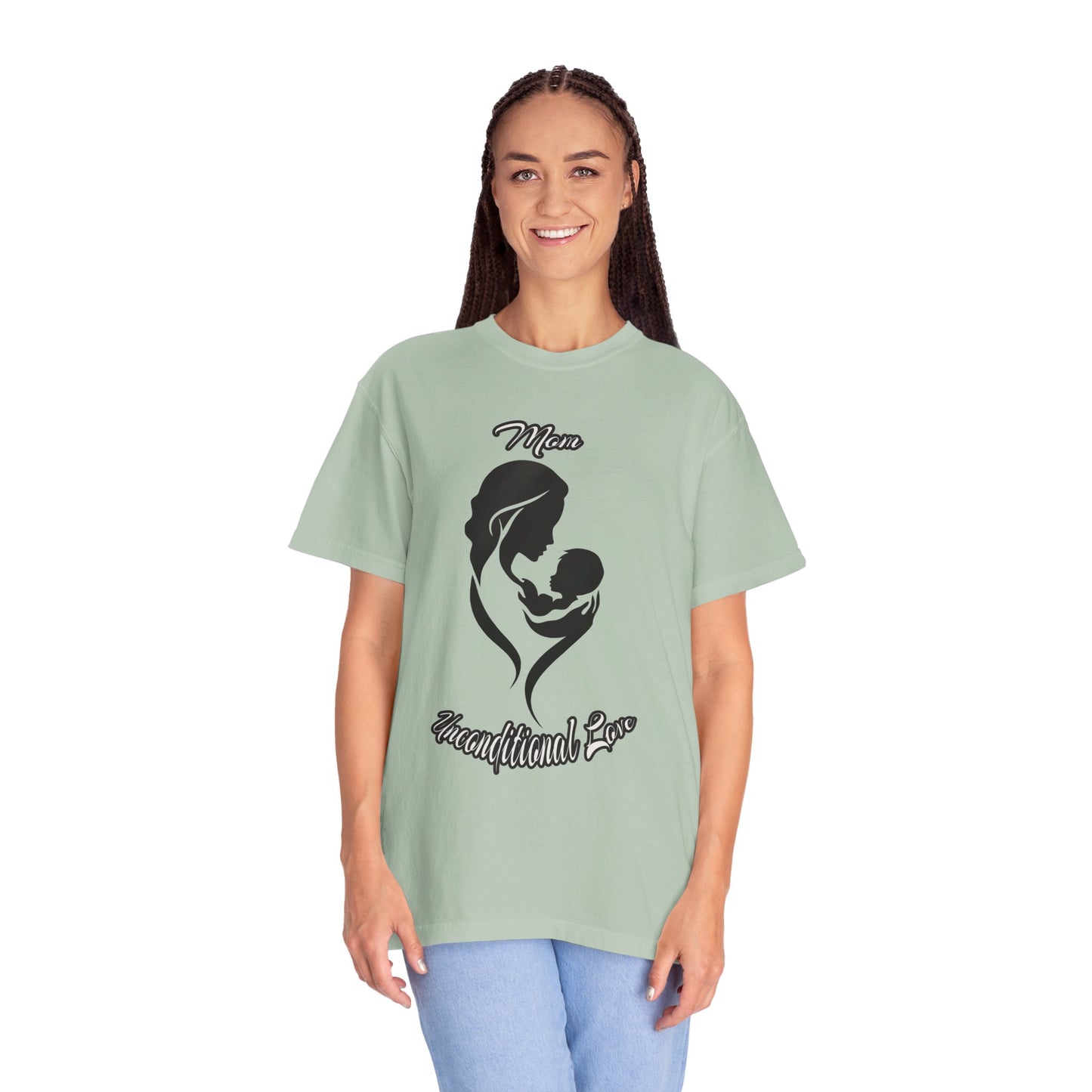 Garment-Dyed T-shirt - Mom's Unconditional Love Design