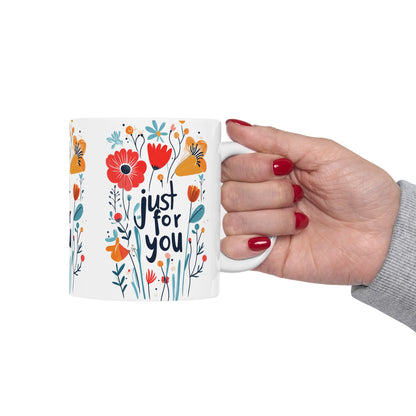 Just For You: Colorful Ceramic Mug (11oz/15oz)