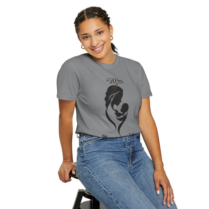 Garment-Dyed T-shirt - Mom's Unconditional Love Design