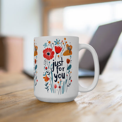 Just For You: Colorful Ceramic Mug (11oz/15oz)