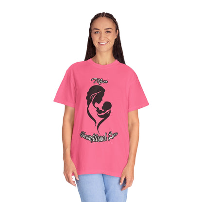 Garment-Dyed T-shirt - Mom's Unconditional Love Design