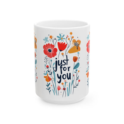 Just For You: Colorful Ceramic Mug (11oz/15oz)