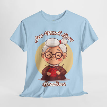 Sew Much Love Grandma Unisex Heavy Cotton Tee