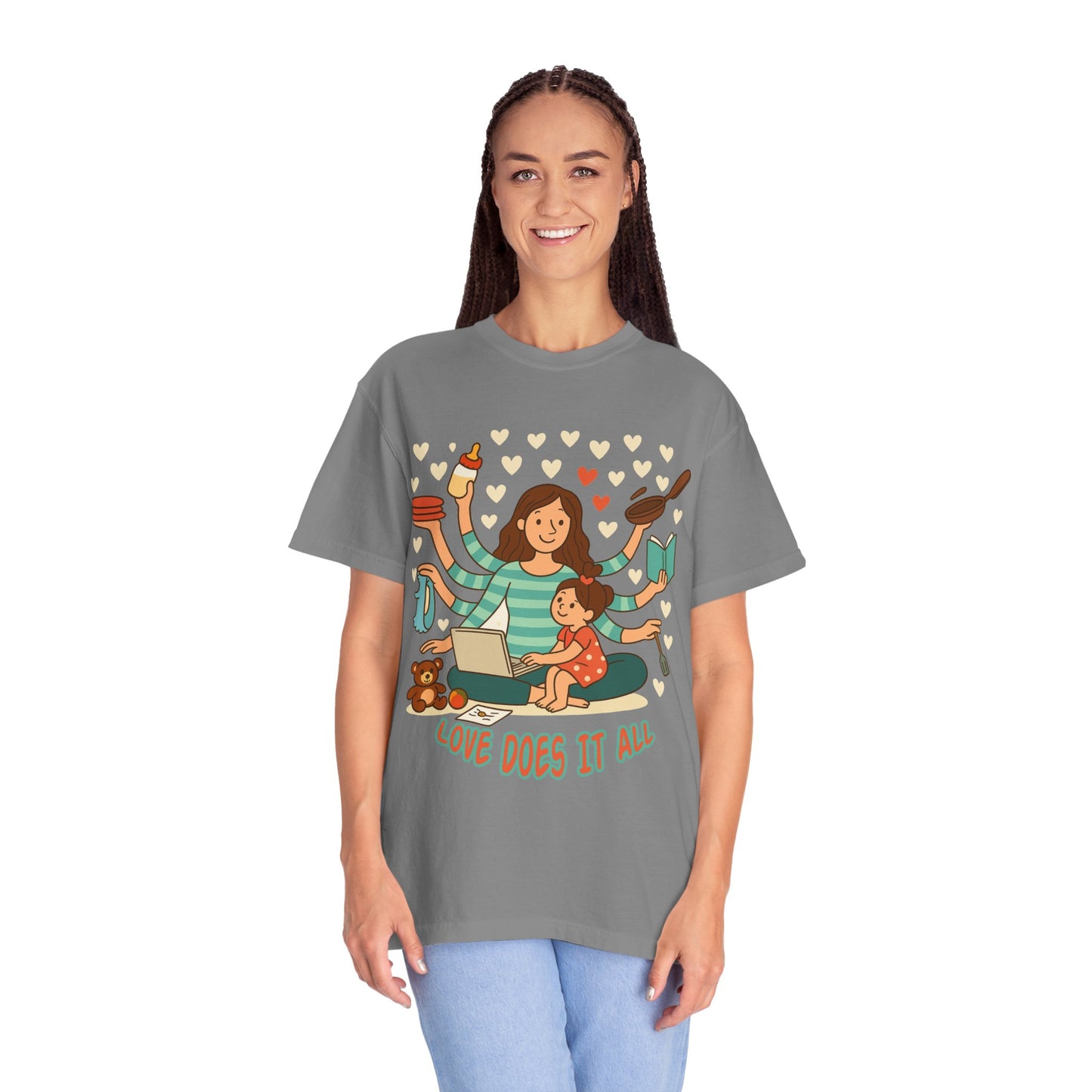 Love Does It All Garment-Dyed T-shirt - Perfect Gift for Moms