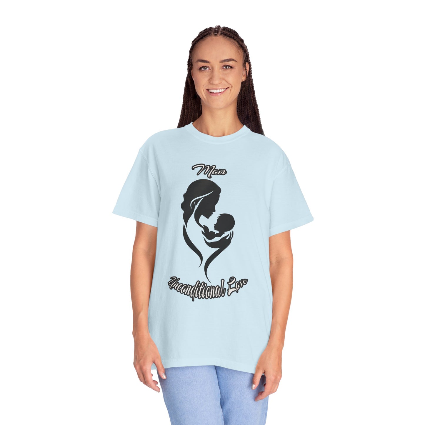 Garment-Dyed T-shirt - Mom's Unconditional Love Design