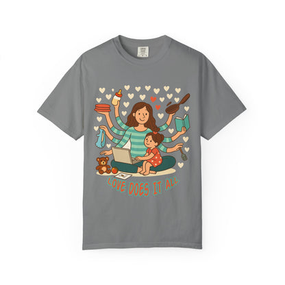 Love Does It All Garment-Dyed T-shirt - Perfect Gift for Moms