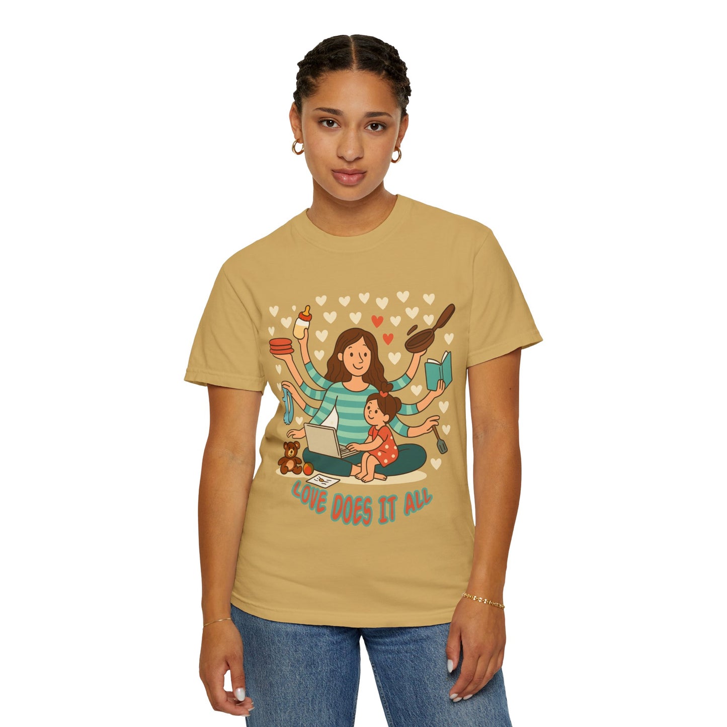 Love Does It All Garment-Dyed T-shirt - Perfect Gift for Moms
