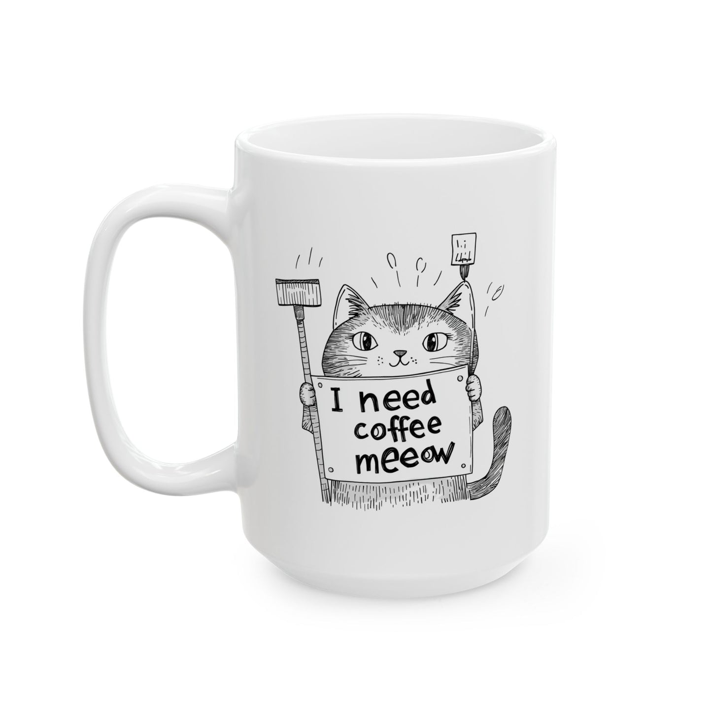 Ceramic Mug, (11oz, 15oz) - "I Need Coffee Meeow" Design with Cartoon Cat Mug