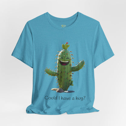 Light Colorful Smiling Cactus Plant T-shirt -  'Could I Have a Hug?' - Lightweight Fabric Tee