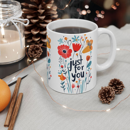 Just For You: Colorful Ceramic Mug (11oz/15oz)