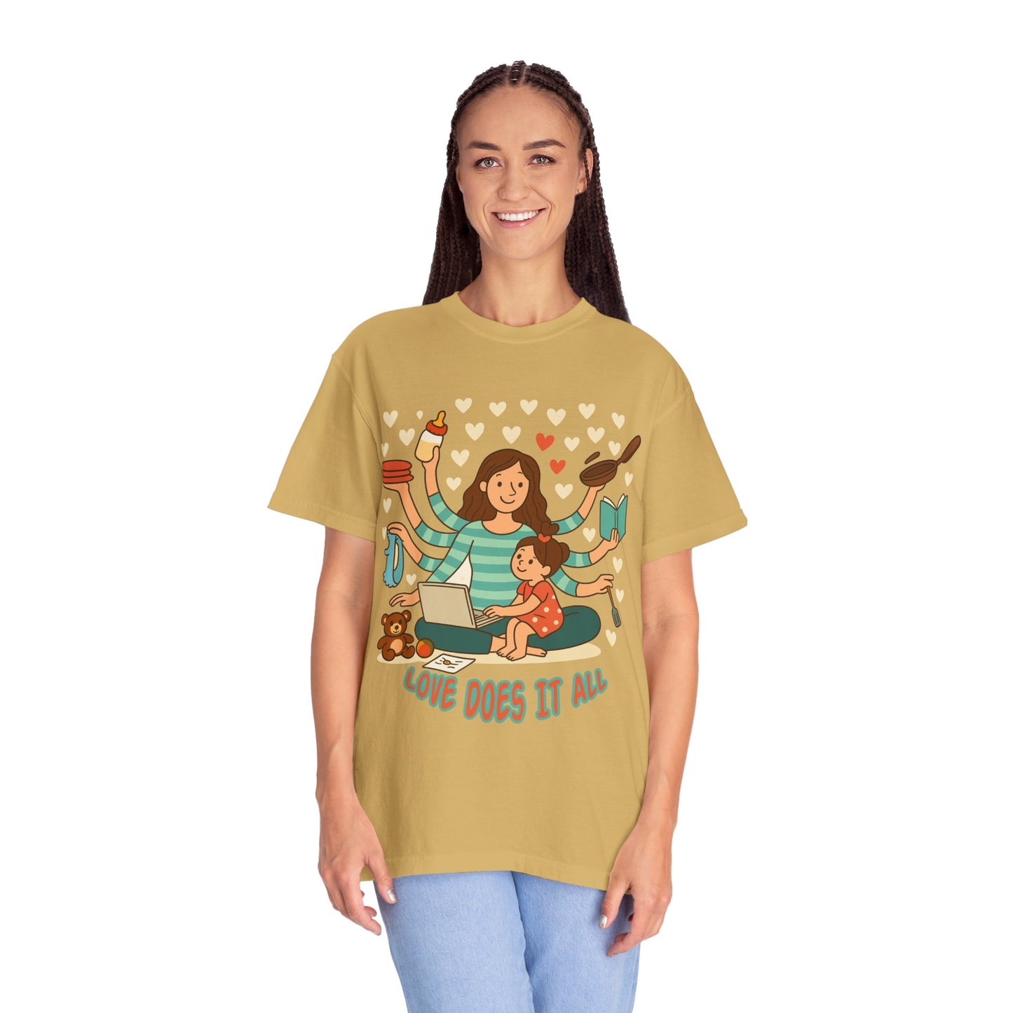 Love Does It All Garment-Dyed T-shirt - Perfect Gift for Moms