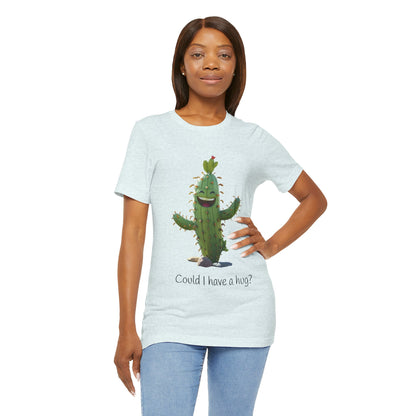 Light Colorful Smiling Cactus Plant T-shirt -  'Could I Have a Hug?' - Lightweight Fabric Tee