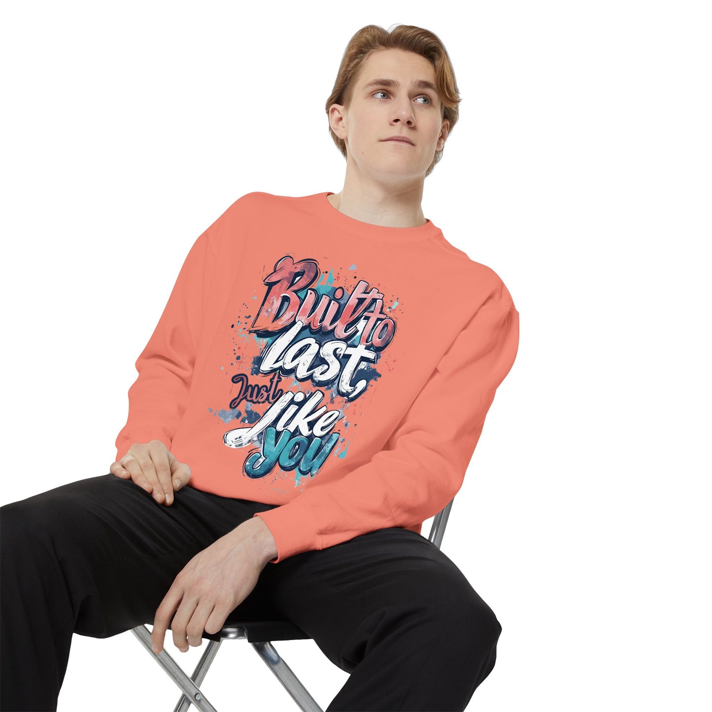 Timeless Endurance Unisex Garment-Dyed Sweatshirt - "Built to Last, Just Like You" Text Design