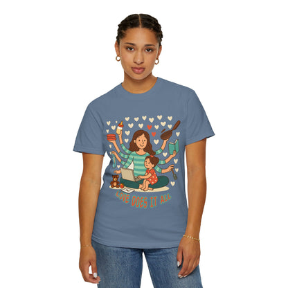 Love Does It All Garment-Dyed T-shirt - Perfect Gift for Moms